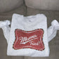 Mama tried sweatshirt